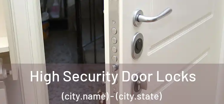 High Security Door Locks (city.name) - (city.state)