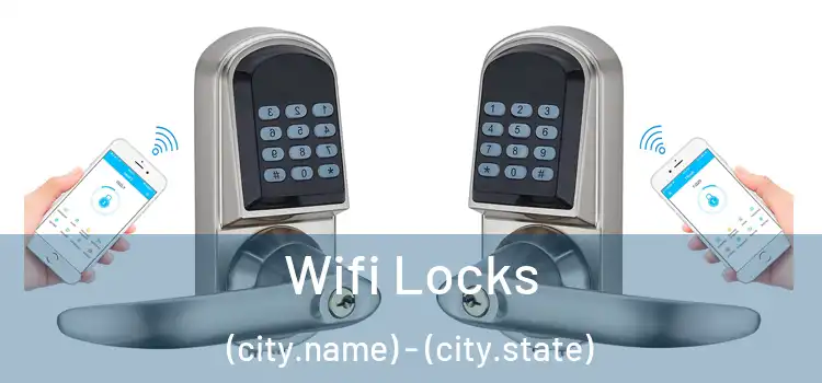Wifi Locks (city.name) - (city.state)